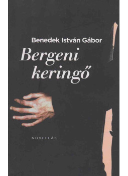 Benedek István Gábor - Bergeni keringő (dedikált) Benedek István Gábor - Bergeni keringő (dedikált), Budapest 2011 antikvár könyv