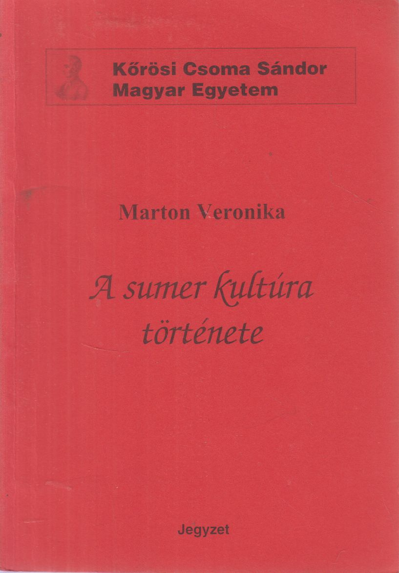 Marton Veronika - A sumir kultúra története