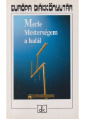 Robert Merle - Mesterségem a halál