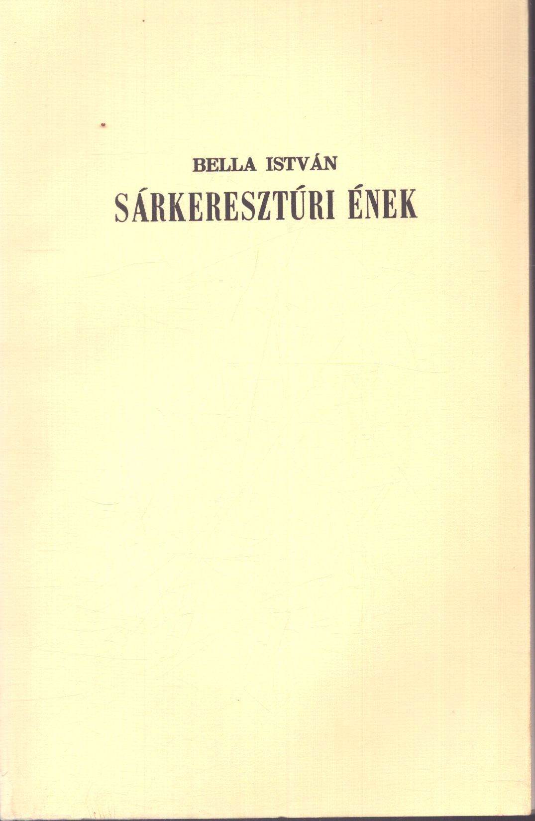 Bella István - Sárkeresztúri ének (aláírt)