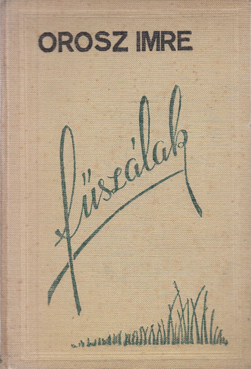 Orosz Imre - Fűszálak