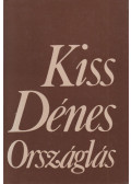 Kiss Dénes - Országlás (dedikált)