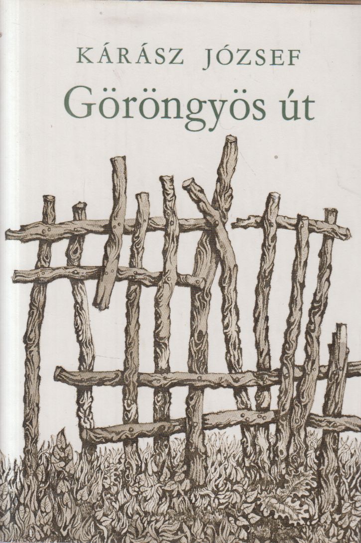 Kárász József - Göröngyös út (dedikált), Budapest 1979 antikvár könyv