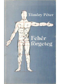 Tömöry Péter - Fehér förgeteg
