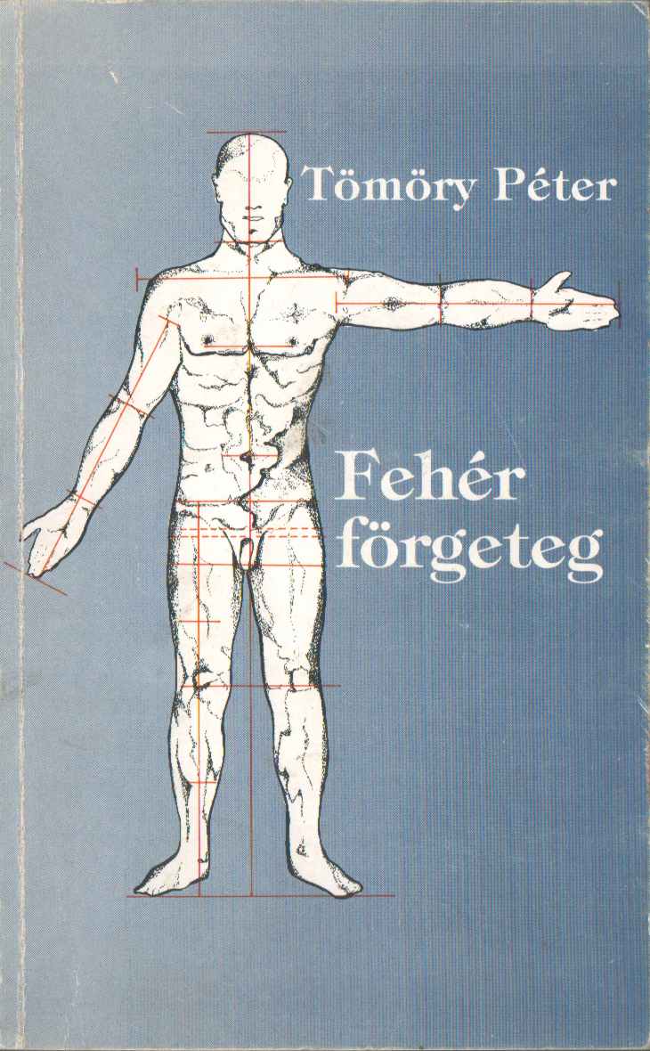 Tömöry Péter - Fehér förgeteg Tömöry Péter - Fehér förgeteg, null 1990 antikvár könyv