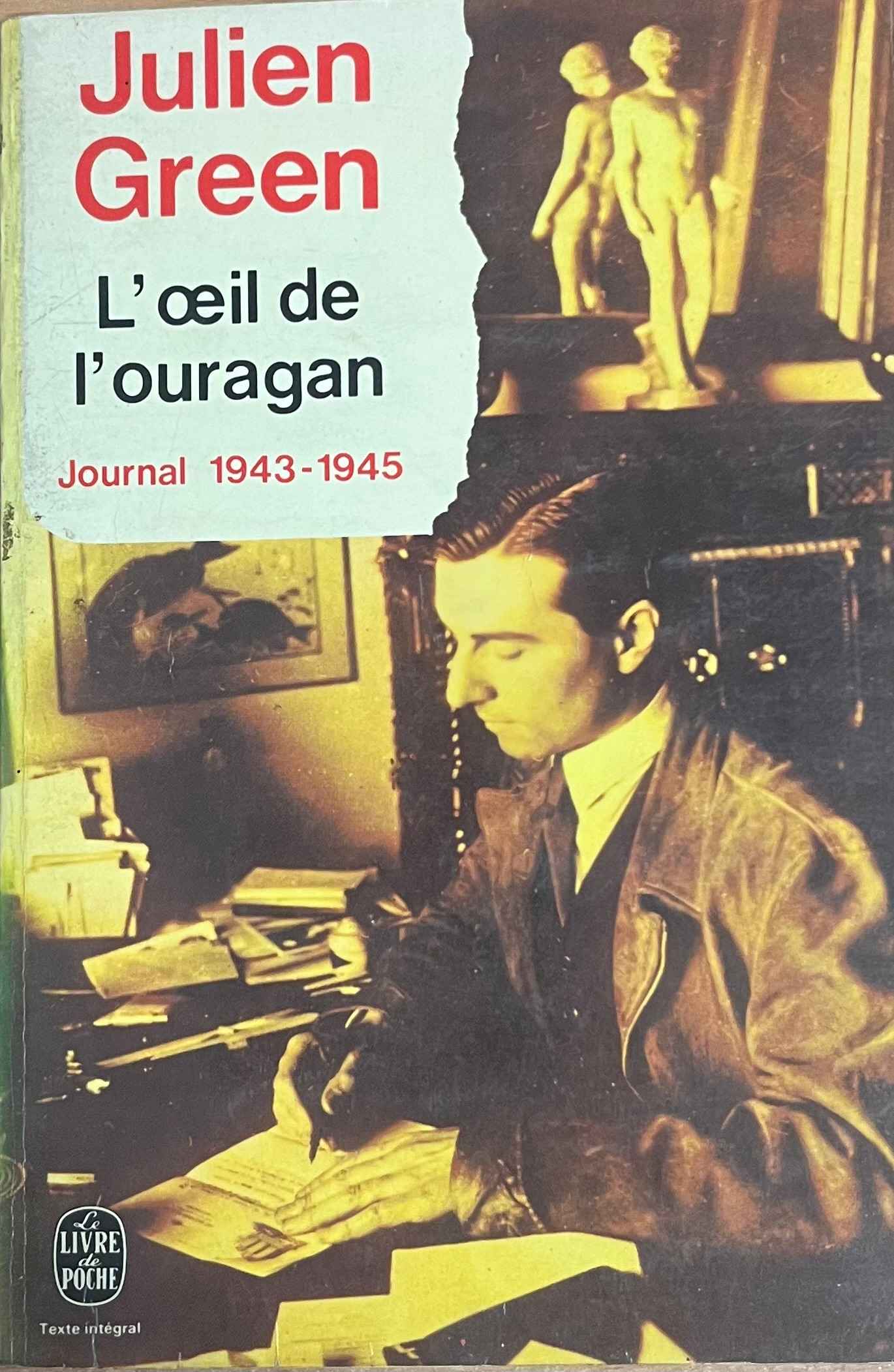 Julien Green - L'oeil de l'ouragan