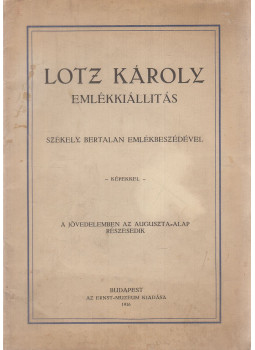 Ernst Lajos - Lotz Károly emlékkiállítás Ernst Lajos - Lotz Károly emlékkiállítás, Budapest 1916 antikvár könyv