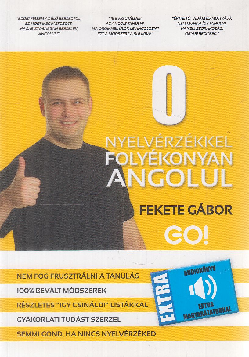 Fekete Gábor - 0 ​nyelvérzékkel folyékonyan angolul