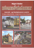 Mágori Sándor - Hódmezővásárhely látnivalói - egy fényképészmester szemével (dedikált)