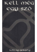 Koltay Gergely - Kell még egy szó