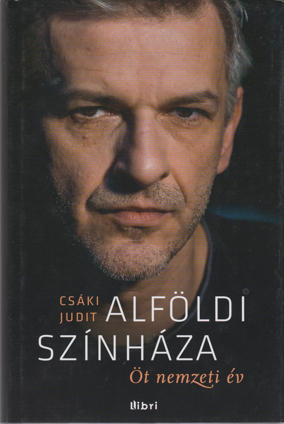 Csáki Judit - Alföldi színháza (aláírt)