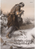S. Varga Pál - Verbális világok találkozása