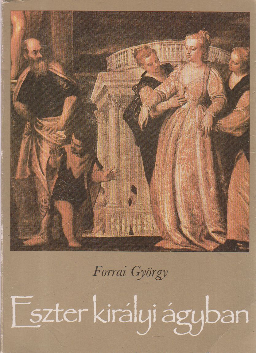 Forrai György - Eszter királyi ágyban (dedikált)