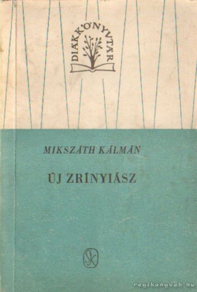 Mikszáth Kálmán - Új Zrínyiász Mikszáth Kálmán - Új Zrínyiász, Budapest 1962 antikvár könyv