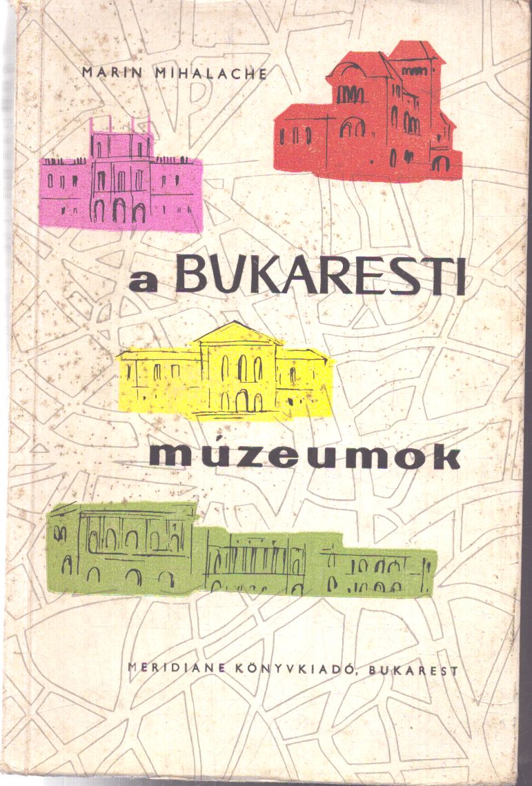 Mihalache, Marin - A bukaresti múzeumok