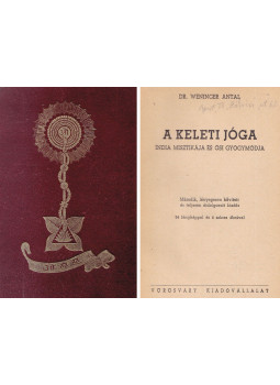 Weninger Antal - A keleti jóga Weninger Antal - A keleti jóga, Budapest 1943 antikvár könyv