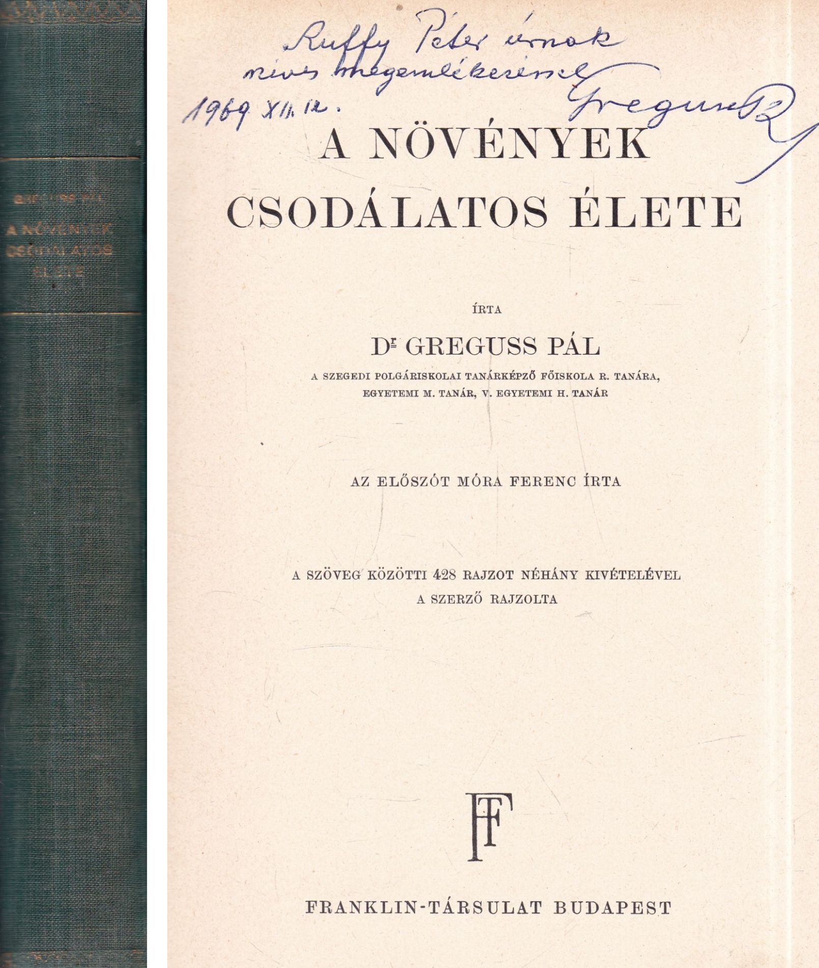 Dr. Greguss Pál - A növények csodálatos élete (dedikált) Dr. Greguss Pál - A növények csodálatos élete (dedikált), Budapest 0 antikvár könyv