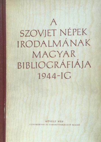 Kozocsa Sándor,Radó György - A szovjet népek irodalmának magyar bibliográfiája 1944-ig