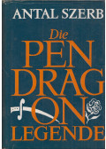 Szerb Antal - Die Pendragon-Legende