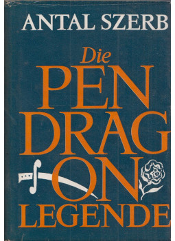 Szerb Antal - Die Pendragon-Legende Szerb Antal - Die Pendragon-Legende, Budapest 1966 antikvár könyv