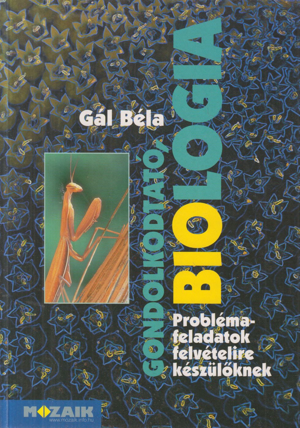 Gál Béla - Gondolkodtató biológia Gál Béla - Gondolkodtató biológia, Szeged 2006 antikvár könyv