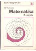 Bakó Zsuzsanna - Matematika a szakközépiskola III. osztálya számára