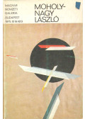 F. Mihály Ida - Moholy-Nagy László kiállítása