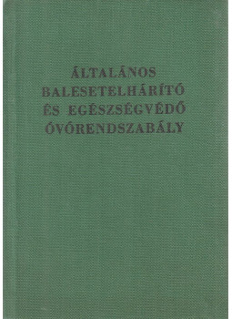  - Általános balesetelhárító és egészségvédő óvórendszabály, Budapest 0 antikvár könyv