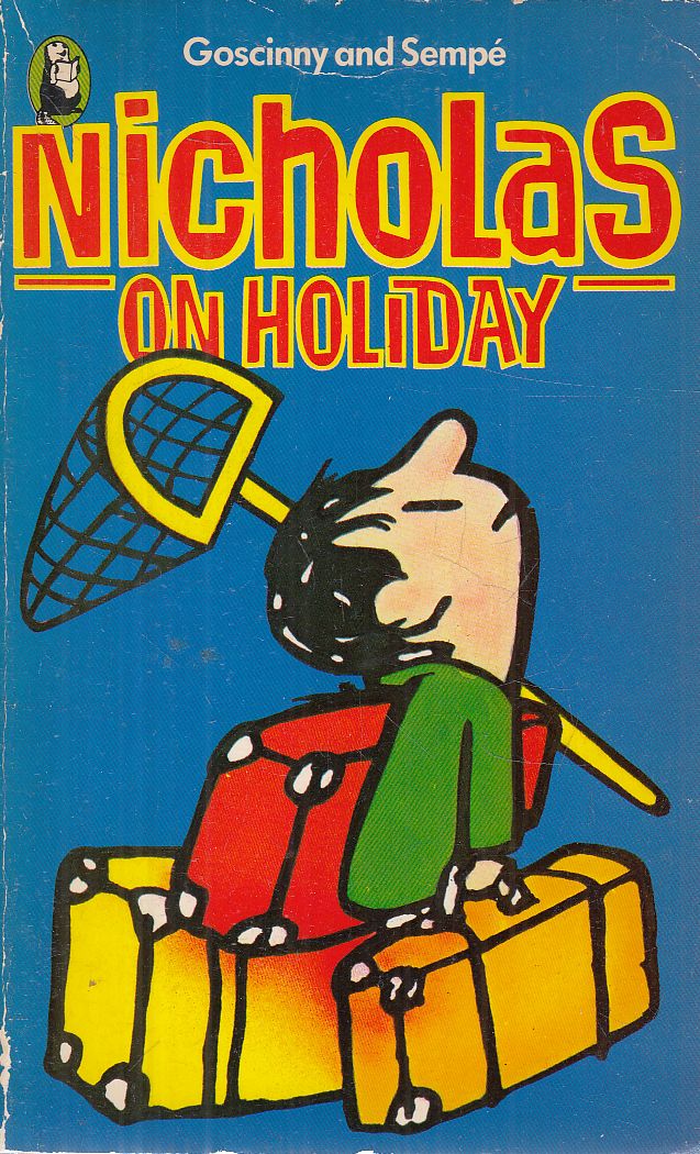 Rene Goscinny, SEMPÉ - Nicholas on Holiday Rene Goscinny, SEMPÉ - Nicholas on Holiday, London-New York-Sydney-Toronto 1983 antikvár könyv