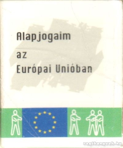 null - Alapjogaim az Európai Unióban (mini) null - Alapjogaim az Európai Unióban (mini), Párizs 2008 antikvár könyv
