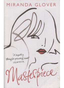 Miranda Glover - Masterpiece Miranda Glover - Masterpiece, London 2007 antikvár könyv