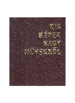  - Kis képek nagy művekről (mini), Budapest 1967 antikvár könyv