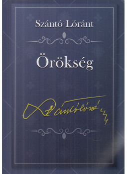 Szántó Lóránt, Zsiros István - Örökség (dedikált), Aszód 2022 antikvár könyv