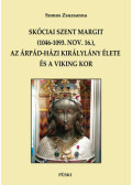 Somos Zsuzsanna - Skóciai Szent Margit (1046-1093 nov.16.) az Árpád-házi királylány és a viking kor