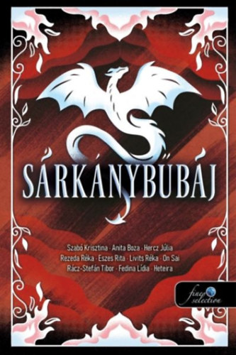 Szabó Krisztina, Boza, Anita, Hercz Júlia, Rezeda Réka, Eszes Rita, Livits Réka, On Sai, Rácz-Stefán Tibor, Fedina Lídia, Heteira - Sárkánybűbáj, null 2026 antikvár könyv
