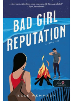 Elle Kennedy - Bad Girl Reputation - A zűrös lány, null 2026 antikvár könyv