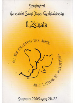 dr. Kovács Attila - Szentendrei Keresztelő Szent János Egyházközség II. Zsinata dr. Kovács Attila - Szentendrei Keresztelő Szent János Egyházközség II. Zsinata, Szentendre 2005 antikvár könyv