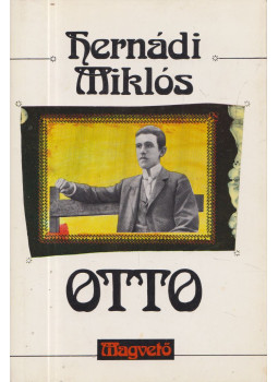Hernádi Miklós - Otto (dedikált) Hernádi Miklós - Otto (dedikált), Budapest 1990 antikvár könyv