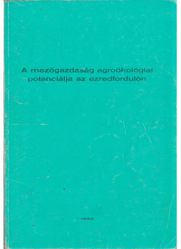 - A mezőgazdaság agroökológiai potenciálja az ezredfordulón + Mellékletek - A mezőgazdaság agroökológiai potenciálja az ezredfordulón + Mellékletek, Budapest 1980 antikvár könyv