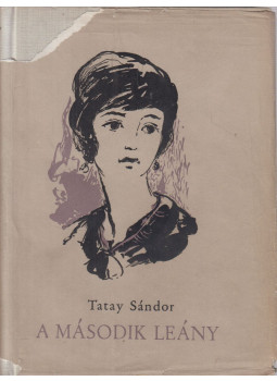 Tatay Sándor - A második leány Tatay Sándor - A második leány, Budapest 1960 antikvár könyv