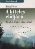 Tóth Péter - A hiteles elöljáró
