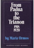 Ormos Mária - From Padua to the Trianon (1918-1920)