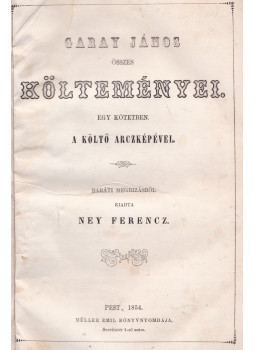 Garay János - Garay János összes költeményei Garay János - Garay János összes költeményei, Pest 1854 antikvár könyv