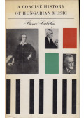 Szabolcsi Bence - A Concise History of Hungarian Music