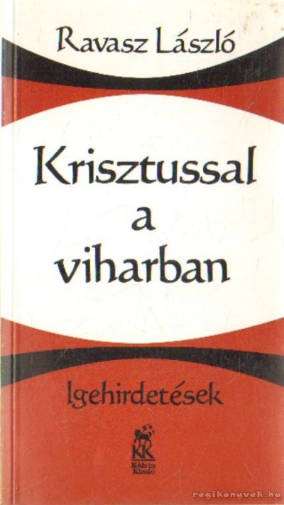 Ravasz László - Krisztussal a viharban Ravasz László - Krisztussal a viharban, Budapest 2006 antikvár könyv