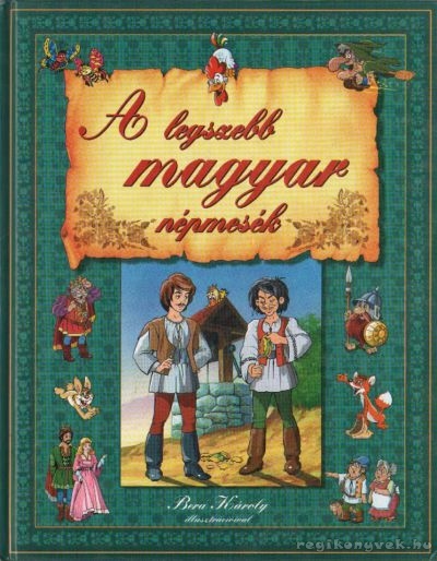 Tóth Dóra,Ványai Mária - A legszebb magyar népmesék
