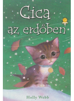Holly Webb - Cica az erdőben Holly Webb - Cica az erdőben, Szeged 2009 antikvár könyv