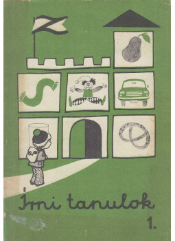 Meixner Ildikó, Romankovics András, Romankovicsné Tóth Júlia, Higl Lászlóné (szerk.) - Írni tanulok 1. Meixner Ildikó, Romankovics András, Romankovicsné Tóth Júlia, Higl Lászlóné (szerk.) - Írni tanulok 1., Budapest 1983 antikvár könyv