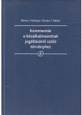 dr. Bérces Kamilla,dr. Kártyás Gábor PhD,dr. Kovács Szabolcs,dr. Takács Gábor - Kommentár a közalkalmazottak jogállásáról szóló törvényhez