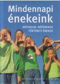 Mindszenty Zsuzsánna,Hraschek Katalin,Kerekesné Pytel Anna - Mindennapi énekeink